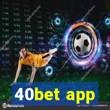 40bet app